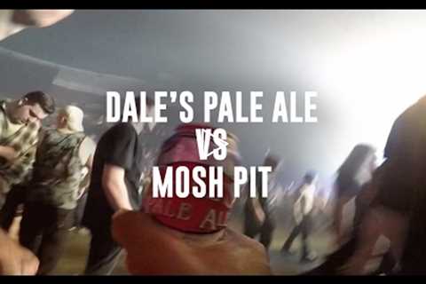 Dale's Pale Ale vs Mosh Pit | #GripADales | AlteredStates | Episode 5