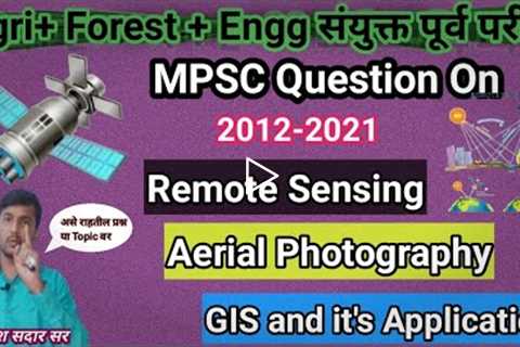 @Questions Asked On Remote Sensing/Aerial Photography/GIS and it's Application 2012-2021.