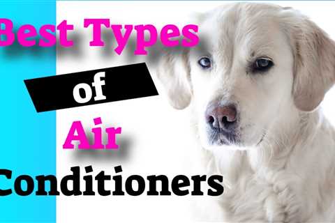 Best type of air conditioner for home - A Brief guide To Ductless Air Conditioners