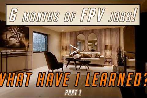 Reviewing My First Real Estate FPV video 6 Months Ago: What Have I learned? 🤔