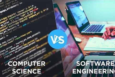 Computer Science vs Software Engineering - Which One Is A Better Major?