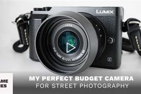 My Perfect Budget Camera for Street Photography