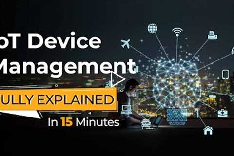 IoT | Device management ( 2020) | Eduonix