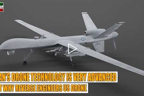 Iran's Drone Technology is Very Advanced But Why Reverse-Engineers US Drones