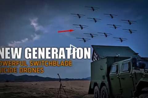 China Unveils New Version of Powerful Switchblade Suicide Drone In Action
