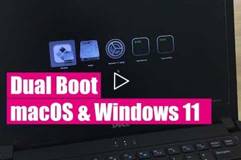 How to install macOS and Windows 11 on Dell laptop