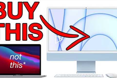 You Should Buy an M1 iMac Instead of a MacBook Pro!
