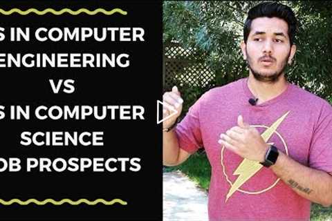 MS in Computer Engineering vs MS in Computer Science | Job prospects | MS in USA