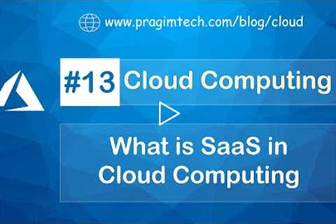 What is SaaS in cloud computing | Software as a Service