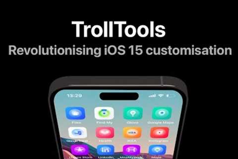TrollTools - Revolutionizing iOS 15 customisation