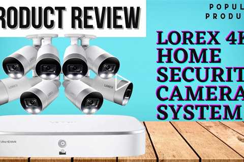 Lorex 4K Security Camera System Review | Lorex 4K NVR 8 Channel 8 Camera Night Vision Recording