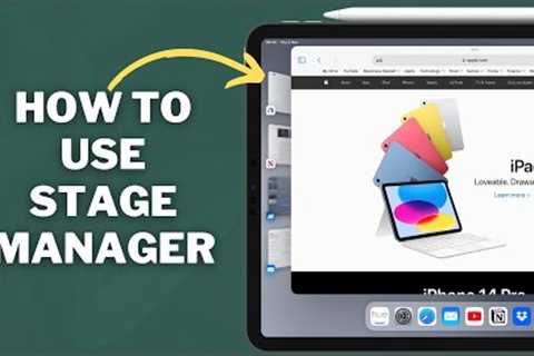 Stage Manager for iPad - Here''''s how to use it!