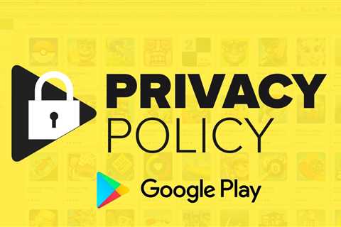 Did you make your app compatible with the new Google Privacy Policy? - Mobil Uygulama Yap, Yaptır..