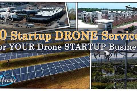 10 Startup DRONE Services For Your Drone STARTUP Business