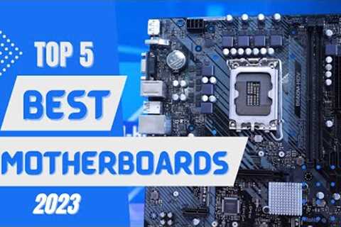Best Motherboards 2023 | Top 5 Best Gaming Motherboards Review