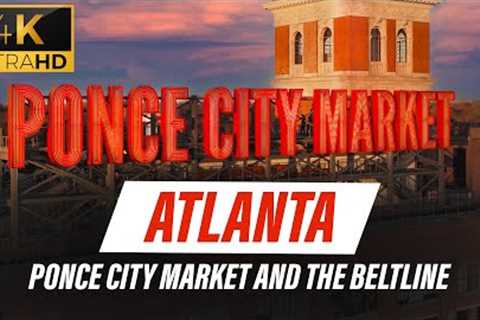 ATLANTA - PONCE CITY MARKET & THE BELTLINE - CINEMATIC DRONE FOOTAGE // LOFI STUDY MUSIC // 4K..
