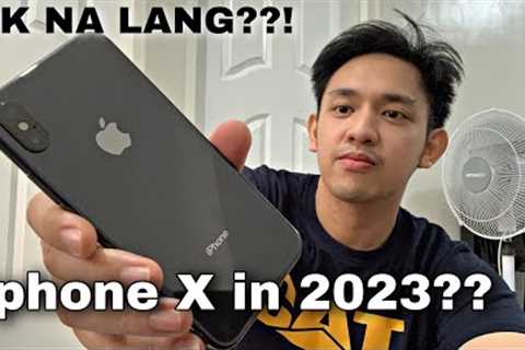 IPHONE X IN 2023?? WORTH IT PA BANG BILHIN?? ( long term review )