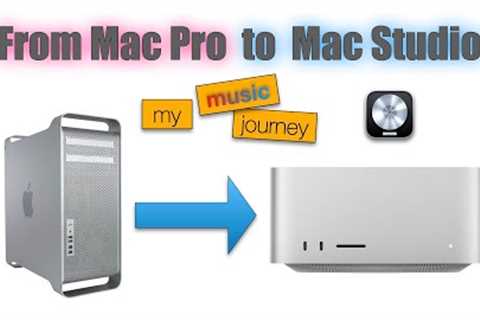 From Intel Mac Pro 2010 to M1 Mac Studio 2022  |  My music journey