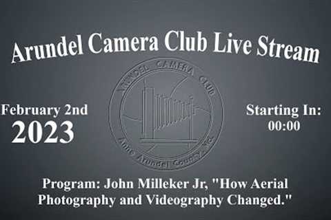 ACC: Program, John Milleker Jr How Aerial Photography and Videography Changed February 2nd, 2023