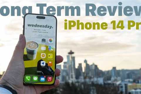 Long Term Review: iPhone 14 Pro