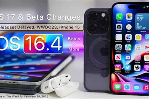 iOS 17 Beta Changes, VR Headset, WWDC, iPhone 15 leak, iOS 16.4 and more