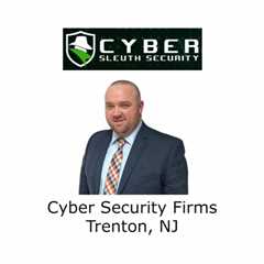 Cyber Security Firms Trenton, NJ
