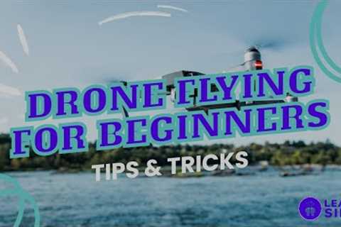 Mastering the Skies with These Epic Tips and Tricks I Drone Flying for Beginners
