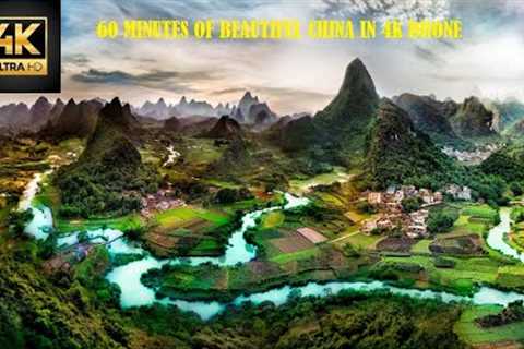 China Beautiful: 60 Minutes of Amazing Scenery Aerial Drone Photography in 4k