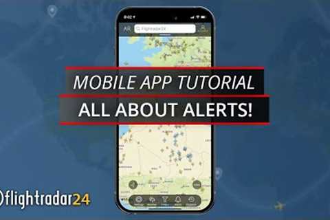 Tutorial: how to use Alerts on the Flightradar24 mobile app (iOS)