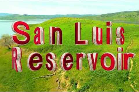 San Luis Reservoir March 17, 2023