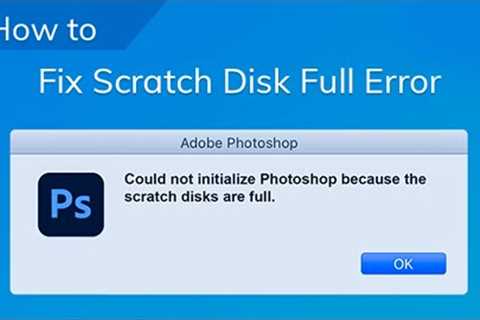 How to fix Photoshop Scratch Disk Error in Easy Steps✅