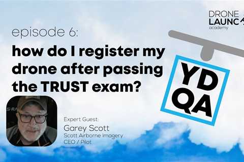 How Do I Register My Drone After Passing The TRUST Exam? (YDQA Ep6)