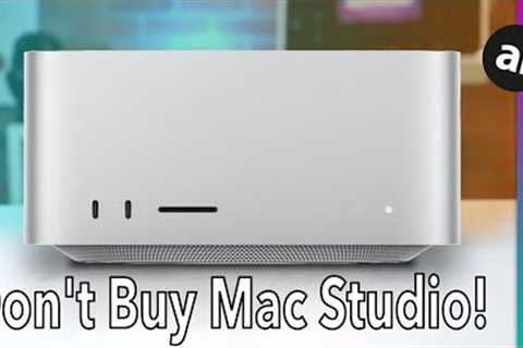 STOP! Don''t Buy a Mac Studio!