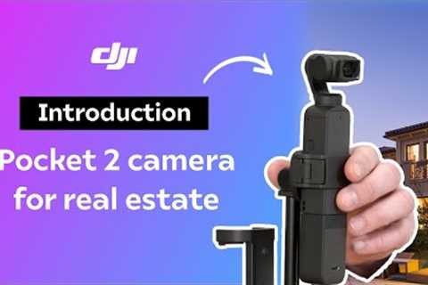DJI Pocket 2 camera for real estate video