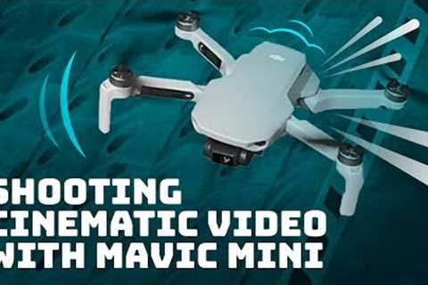 How to shoot cinematic drone video with DJI Mavic Mini