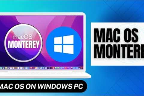 How to install macOS Monterey on Windows PC: Opencore Hackintosh