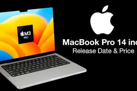 M3 PRO 14 inch MacBook Pro Release Date and Price – MASSIVE SPEED BOOST!