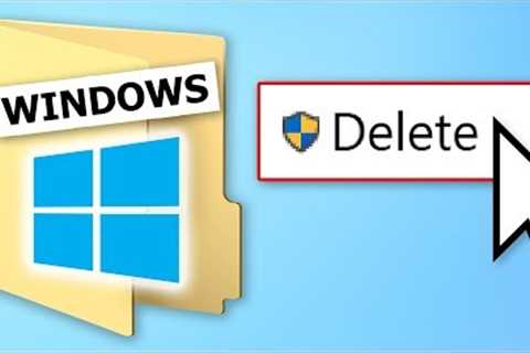 What If You Delete the Windows Folder?