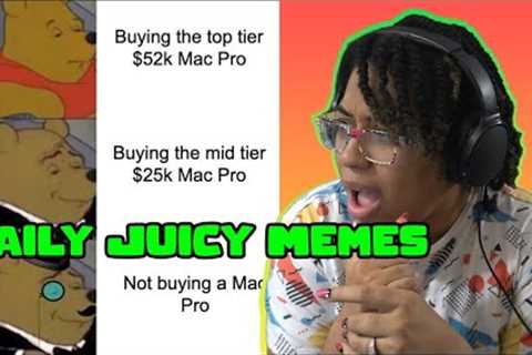 Daily Juicy Memes More Expensive Than A Mac Pro