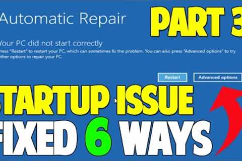 How to FIX Automatic Repair Loop and Startup Repair in Windows 10 - 6 Ways - PART 3