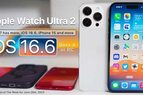 Apple Watch Ultra 2, iOS 17 has more, iOS 16.6, and more