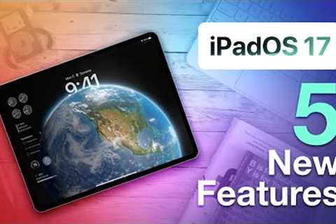 5 New Awesome iPadOS 17 Features You Need to Try!