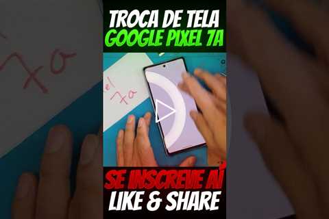 Incrível Troca de Tela de Um Smartphone Google Pixel 7a #shorts #googlepixel