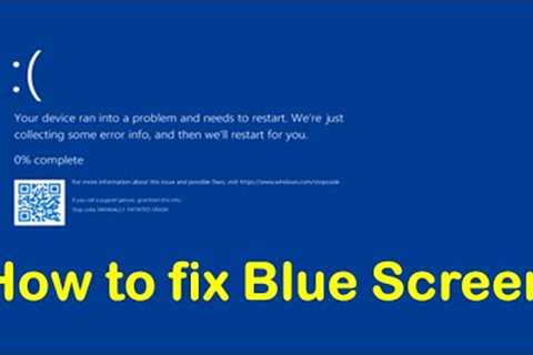 How to fix Blue Screen problem in pc