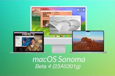 macOS Sonoma Beta 4 (23A5301g): What''s New?