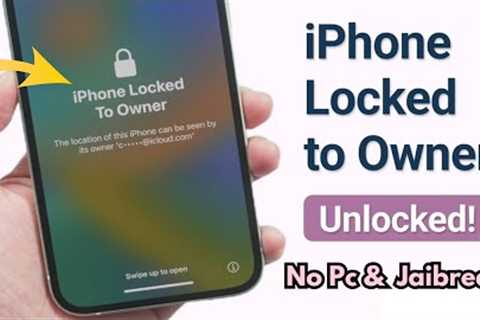 iPhone Locked To Owner How To Unlock iPhone 7/8/X/Xr/Xs/11/12/13/14 Without Computer!  No Jailbreak