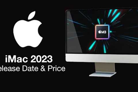 M3 iMac 2023 Release Date and Price - HUGE UPGRADE INSIDE!