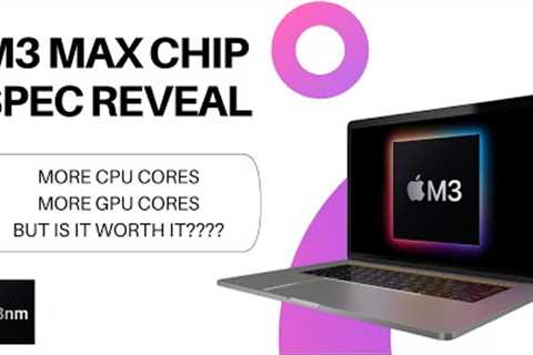 M3 Max Spec Reveal: Apple''s Giant Leap in Chip Evolution?