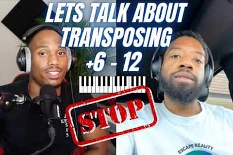 Let''s Talk About Transposing? Should you?