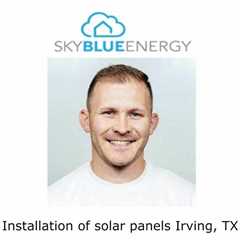 Installation of solar panels Irving, TX